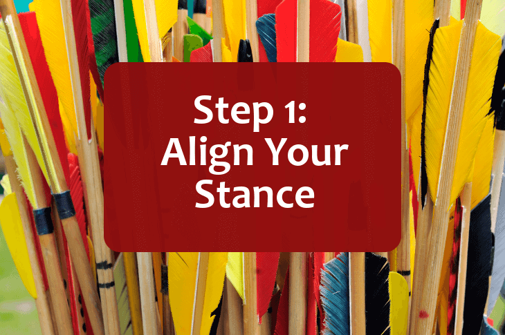 Step 1 -- Align Your Stance